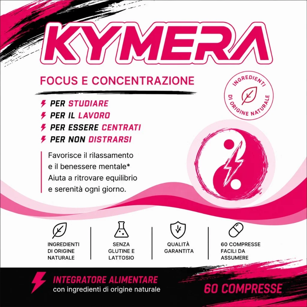 Etichetta di KYMERA: focus e concentrazione, per studiare, per il lavoro, per essere centrati, per non distrarsi. 60 compresse.